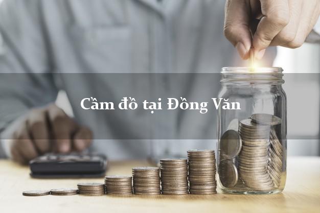 Cầm đồ tại Đồng Văn Hà Giang