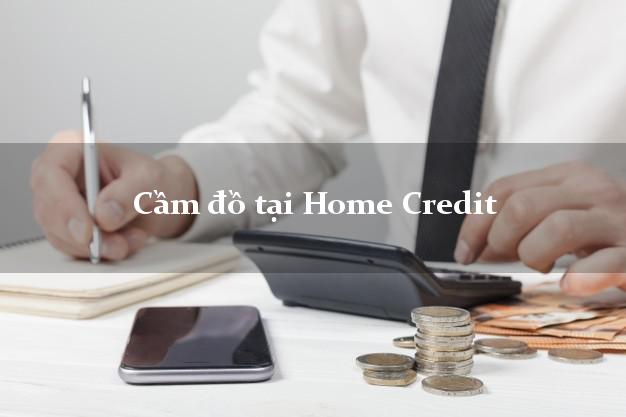 Cầm đồ tại Home Credit Online