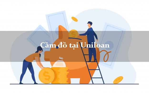 Cầm đồ tại Uniloan Online